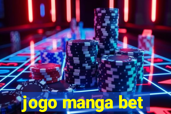 jogo manga bet